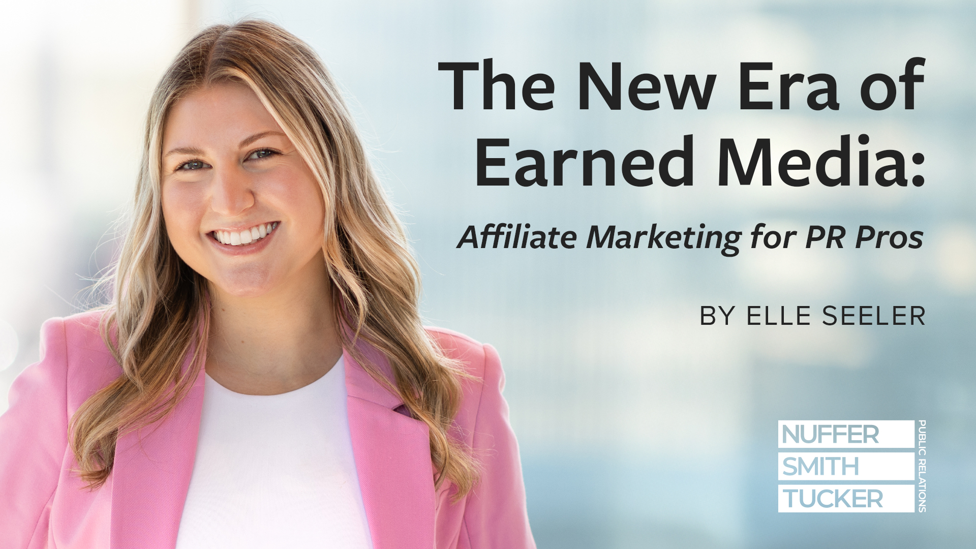 The-New-Era-of-Earned-Media_16x9 | Nuffer, Smith, Tucker The New Era of Earned Media: Affiliate Marketing for PR Pros